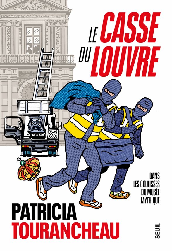 Couverture du livre Le Casse du Louvre de Patricia Tourancheau, aux éditions du Seuil : des cambrioleurs dessinés s’enfuient du musée avec des bijoux