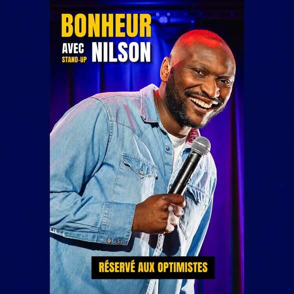 Affiche du spectacle stand-up « Bonheur » avec Nilson – Réservé aux optimistes