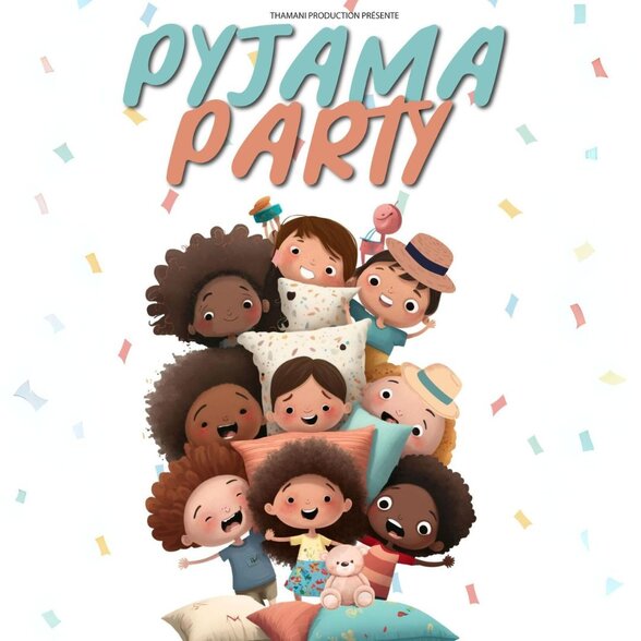 Affiche de Pyjama Party par Thamani Production, avec des enfants illustrés en dessin animé entourés de confettis